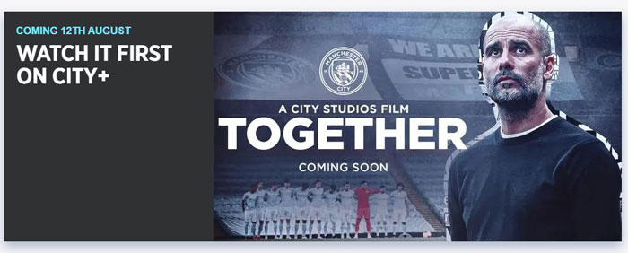 MANCHESTER CITY FEATURE FILM ‘TOGETHER’ RELEASED TODAY, REVEALING EXCLUSIVE, NEVER BEFORE SEEN FINAL MOMENTS OF RECORD-BREAKING 2020/21 SEASON